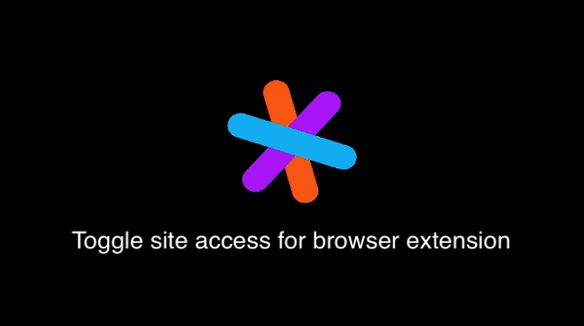Toggle site access for browser extension 